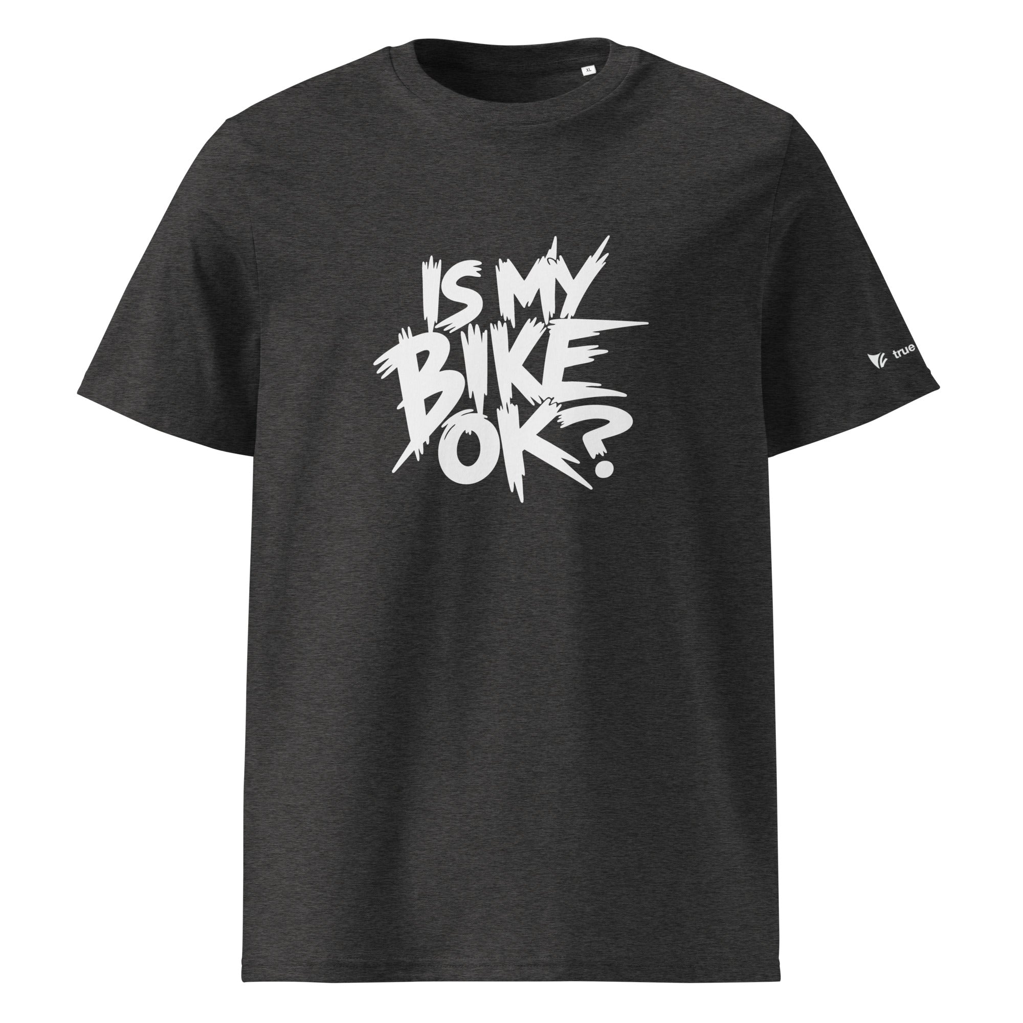 Is My Bike OK? Organic Cotton T-Shirt