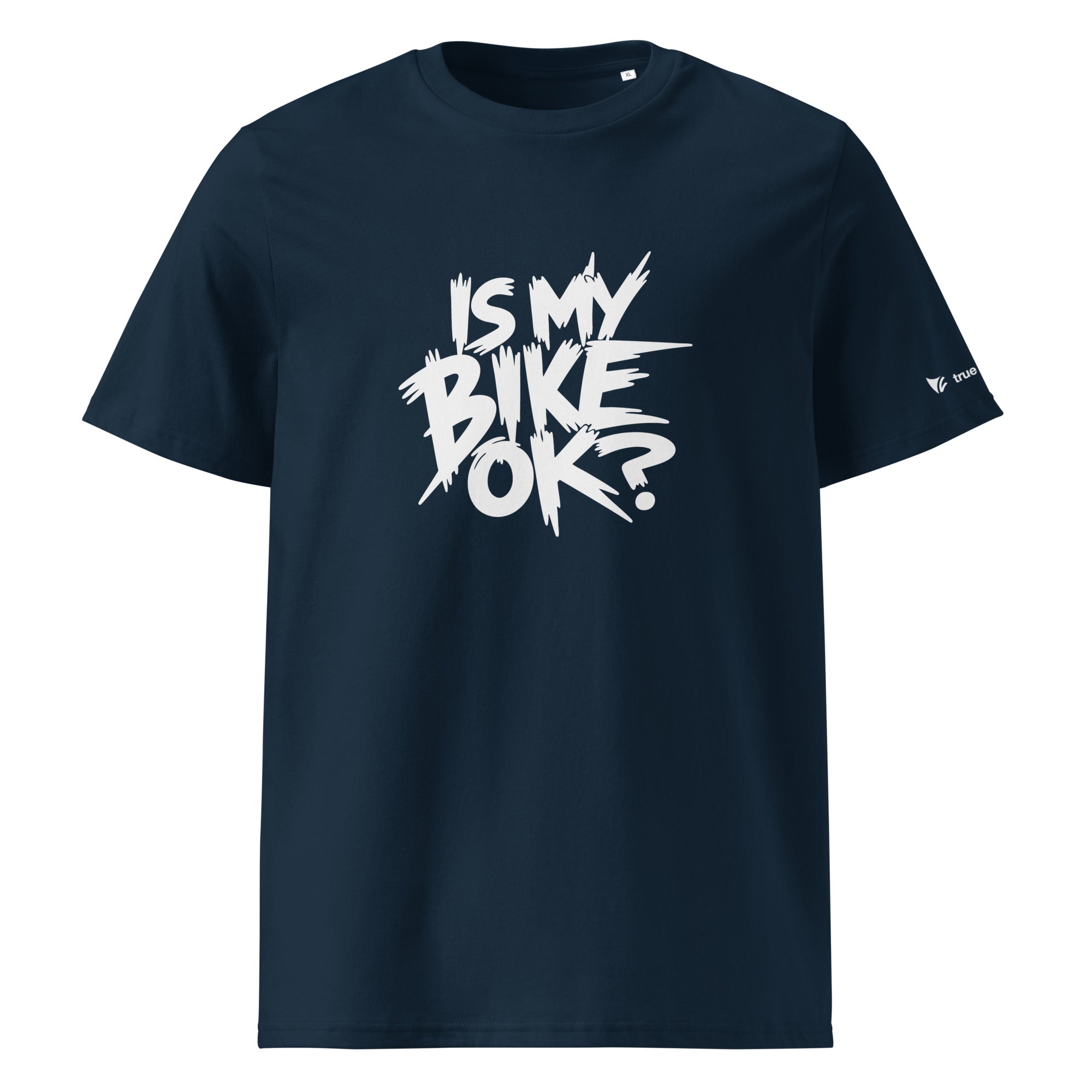 Is My Bike OK? Organic Cotton T-Shirt
