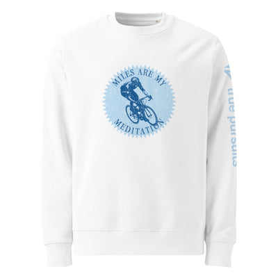 Miles Are My Meditation Organic Cotton Sweatshirt